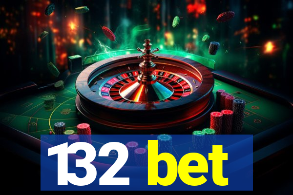 132 bet